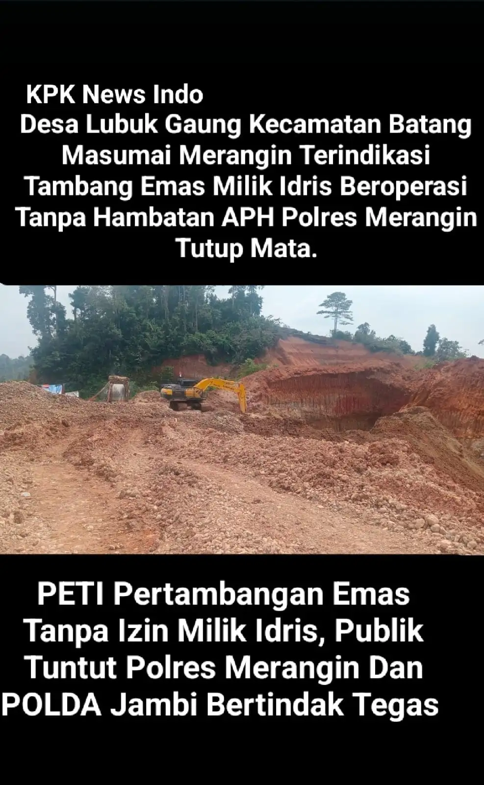 Terindikasi PETI (Penambangan Emas Tanpa Izin) Milik Idris Di Desa Lubuk Gaung Kecamatan Batang Masumai Merangin APH Tutup Mata.